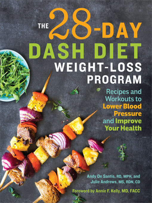 Title details for The 28 Day DASH Diet Weight Loss Program by Andy De Santis RD, MPH - Wait list